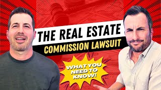 The Real Estate Commission Lawsuit Explained And Analyzed [upl. by Dorthy]