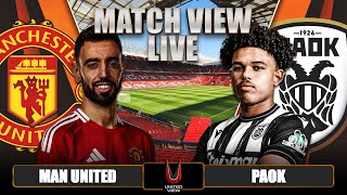 MANCHESTER UNITED 20 PAOK LIVE  EUROPA LEAGUE MATCH VIEW [upl. by Ahswat]