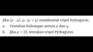 Jika p  q p p  q membentuk tripel Pythagoras [upl. by Felt301]