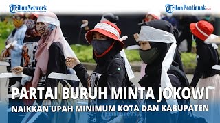 Partai Buruh Minta Jokowi Naikkan Upah Minimum Kota dan Kabupaten hingga 10 Persen [upl. by Enirok]