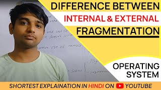 Difference between Internal amp External fragmentation  Hindi  OS [upl. by Marfe]