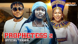 Prophetess 2  Official Teaser  Now Showing On Yorubapremium [upl. by Ailedroc81]