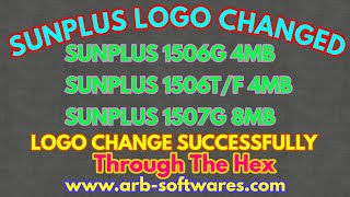 SUNPLUS LOGO CHANGED 1506TF 4MB AND 1507G 8MB THROUGH THE HEX [upl. by Nam525]