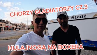 CHORZY GLADIATORZY CZ3 HULAJNOGĄ NA BOXERA BLOCHEKIPA [upl. by Einrae]