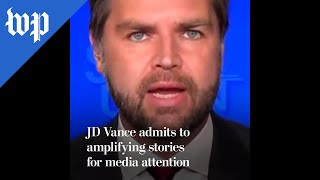 JD Vance admits to amplifying stories for media attention [upl. by Noicnecsa635]