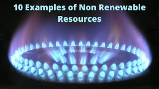 List of Nonrewable Resources  10 EXAMPLES [upl. by Charlene]