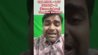 CMA FINAL LAW MARATHON  CMA FINAL LAW MARATHON FOR SECTION B ECONOMIC LAWS [upl. by Nor]