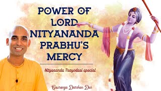 POWER OF LORD NITYANANDA PRABHUS MERCY  Nityananda Trayodasi special  Gauranga Darshan Das [upl. by Yoshi]