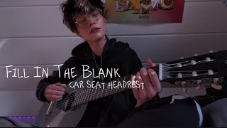 Fill In The Blank  Car Seat Headrest  guitar cover [upl. by Rew]