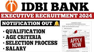 IDBI Executive Notification 2024 Out  IDBI Bank Executive Recruitment 2024  Full Details bankjob [upl. by Boynton]