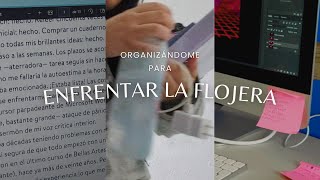 Organizándome para ENFRENTAR la FLOJERA 🥱 [upl. by Hugon301]